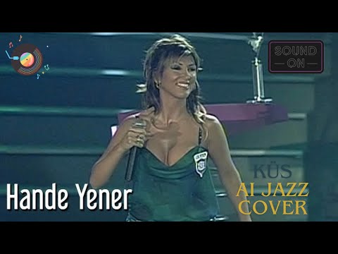 Hande Yener - KÜS  (1950's Soul Jazz AI Cover) ‪