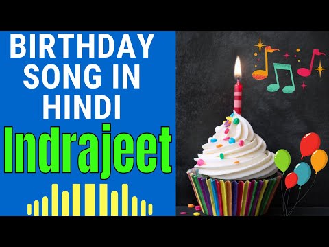 Indrajeet Happy Birthday Song | Happy Birthday Indrajeet Song in Hindi | Birthday Song for Indrajeet