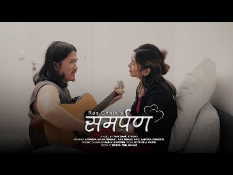 SAMARPAN ||RAS GHALE || OFFICIAL MUSIC VIDEO|| FT ANOOPA MANANDHAR||