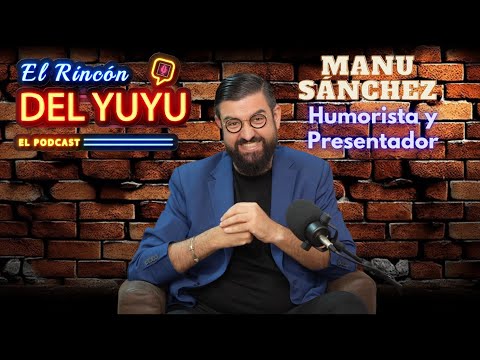 MANU SANCHEZ en EL RINCÓN DEL YUYU
