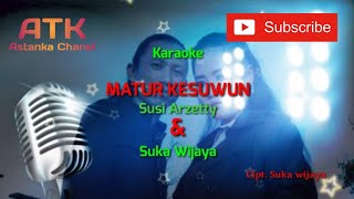 Download lagu Karaoke Matur Kesuwun voc Susy Arzetty Suka Wijaya... mp3