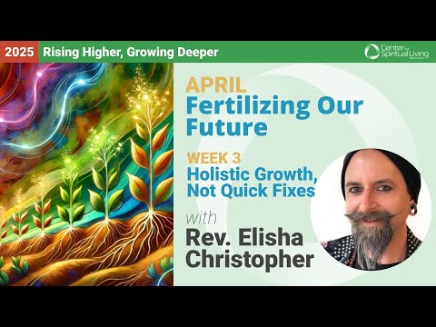 Holistic Growth, Not Quick Fixes | Rev. Elisha Christopher | 4/20/25 Sunday Talk