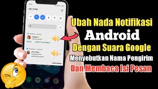 Download lagu Cara Mengubah Nada Notifikasi Android Dengan Suara Google Membacakan Pesan mp3