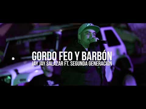 Gordo Feo Y Barbón - Jay Jay Salazar Ft.Segunda Generación