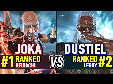 T8 🔥 JOKA (#1 Ranked Heihachi) vs DUSTIEL (#2 Ranked Leroy) 🔥 Tekken 8 High Level Gameplay