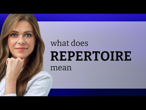 Repertoire | REPERTOIRE definition
