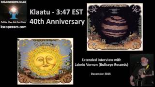 Jaimie Vernon Extended Interview for the 40th Anniversary of 3:47 EST by KLAATU