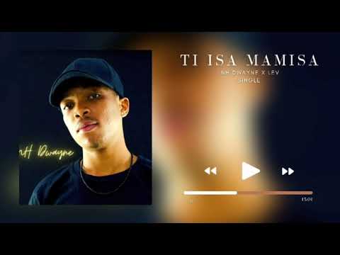 NH Dwayne x L.e.v - Ti isa mamisa