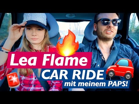 Lea Flame - CAR RIDE... mit meinem Paps 🚗🤣