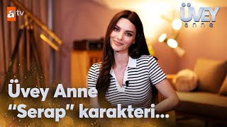Hazal Filiz Küçükköse'nin gözünden Üvey Anne ve "Serap" Karakteri... | Üvey Anne Özel Röportaj