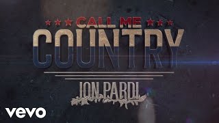 Jon Pardi Call Me Country