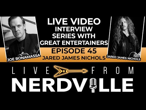 Live From Nerdville with Joe Bonamassa - Episode 45 - Jared James Nichols