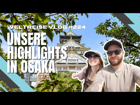 7 Highlights in Osaka, Dontonbori, Burg & Co. - JAPAN 🇯🇵