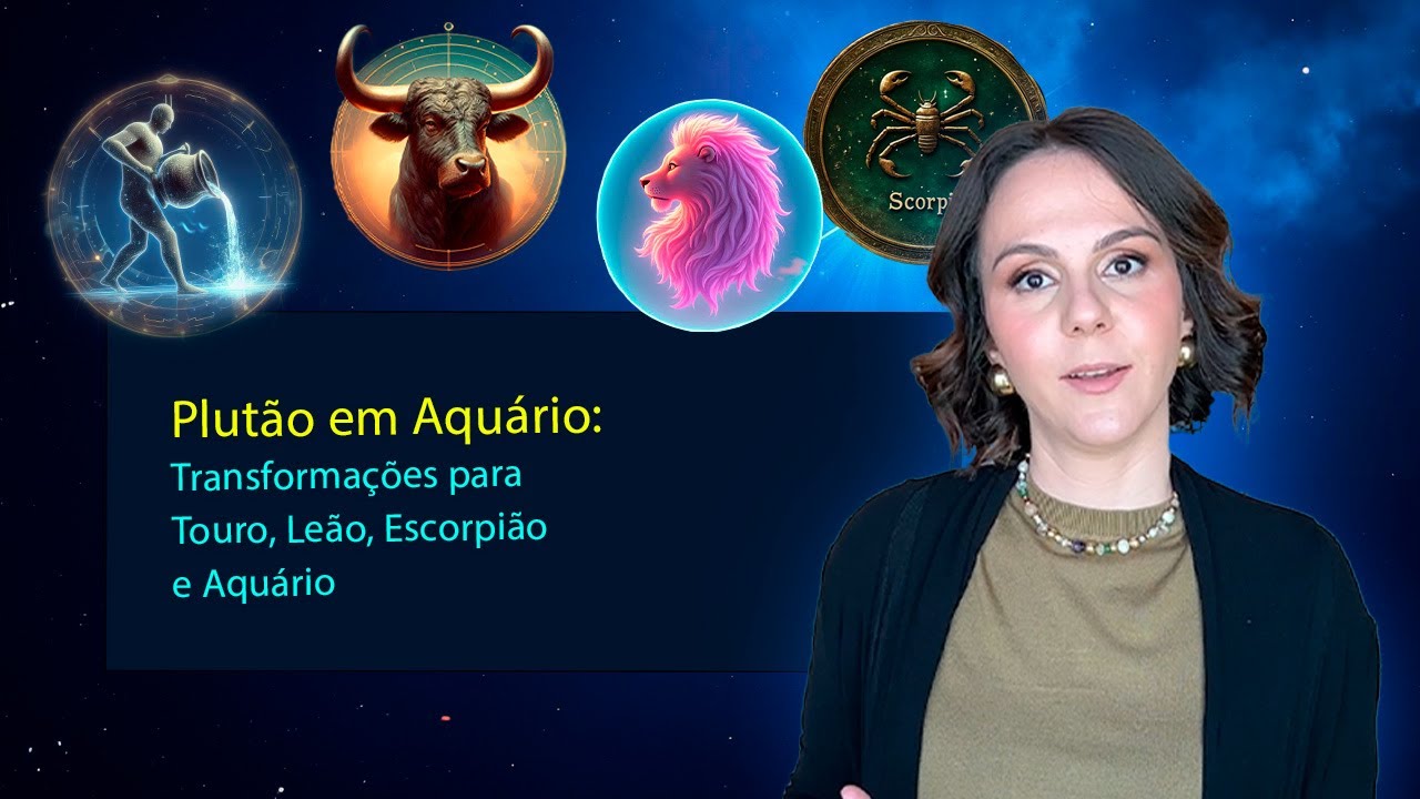 Touro, Leão, Escorpião e Aquário: Transformações profundas para esses signos.