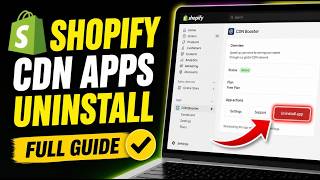 How to uninstall Shopify CDN apps for storefront - Full Guide