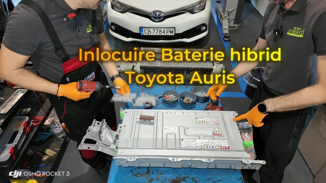 Înlocuire baterie hibrid Toyota Auris.