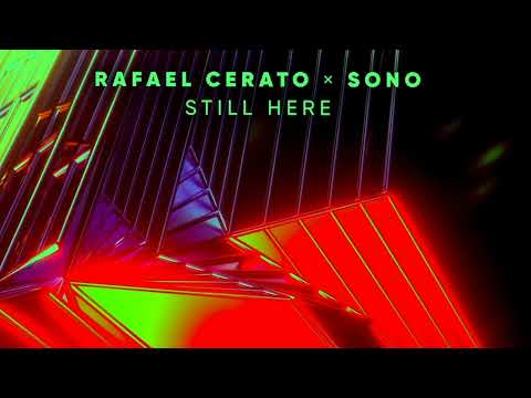 Rafael Cerato × Sono - Still Here (Original Mix)