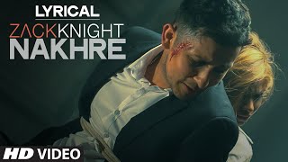 &#39;Nakhre&#39; Full Song with LYRICS | Zack Knight | T-Series