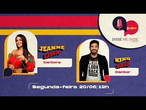JEANNE LIMA E KIKO SALI - DISSE ME DISSE #17