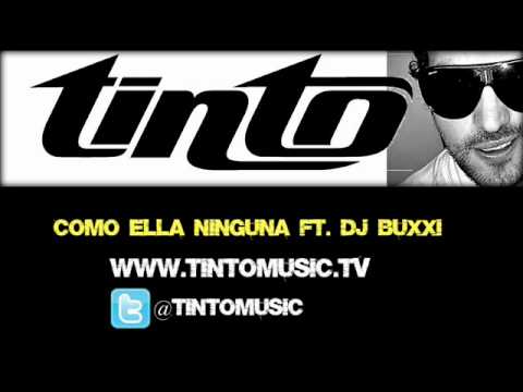 COMO ELLA NINGUNA - TINTO FT DJ. BUXXI