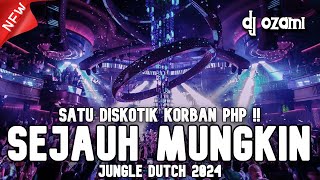 Download lagu SATU DISKOTIK KORBAN PHP !!! DJ SEJAUH MUNGKIN X NEW JUNGLE DUTCH 2024 FULL BASS mp3