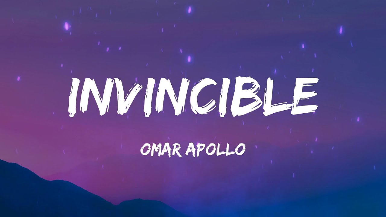 Omar Apollo - Invincible (Lyrics)