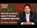 Myths Facts About Indian Foreign Service Indian Foreign Service Anuj Swarup