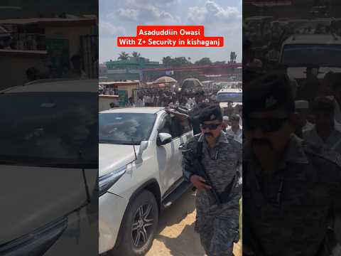 Asaduddiin Owasi With Z+ Security in kishaganj Bihar #voiceofaimim #aimim #asaduddinowaisi