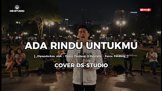 Download lagu ADA RINDU UNTUKMU // PANCE PONDAAG *COVER DS-STUDIO mp3