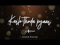 Karlo Thoda Pyar Whatsapp Status Hindi Romantic Song Status Hindi Status