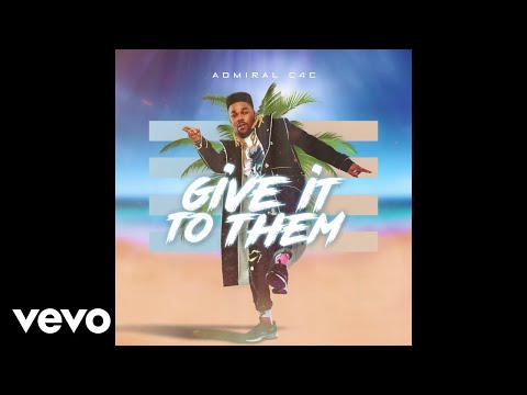 Admiral C4C - Give It To Them