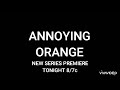 Annoying Orange New Series Premiere Promo Cartoon Network 2013
