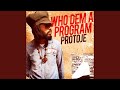 Who Dem a Program