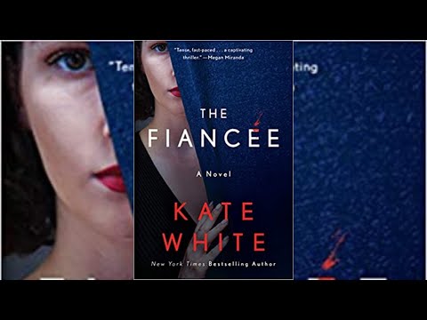 The Fiancee by   Kate White Audiobooks Full Length