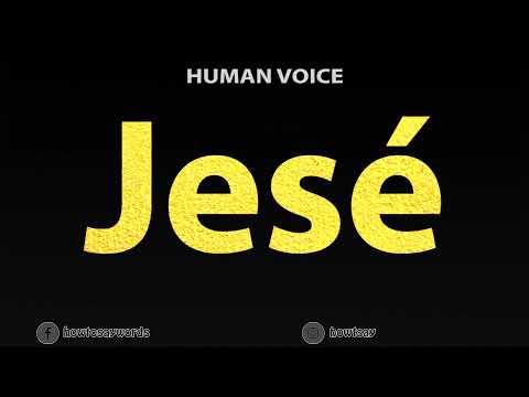 How To Pronounce Jese