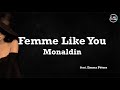 Monaldin - Femme Like You - Lyrics