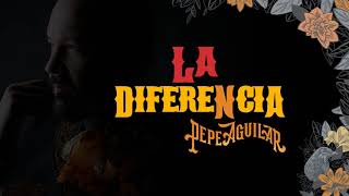 5. Pepe Aguilar - La Diferencia (Audio Oficial)