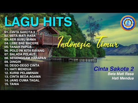 LAGU HITS INDONESIA TIMUR || FULL ALBUM LAGU TIMUR
