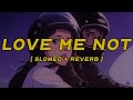 Ravyn Lenae Love Me Not Slowed Reverb Lyrics
