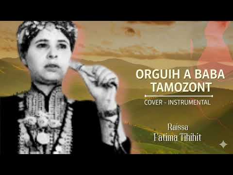 ORGUIH A BABA TAMOZONT (Instrumental Cover) - Raissa Fatima Tihihit | Guitare & Piano
