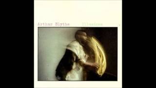 Arthur Blythe - My Son Ra -- Illusions