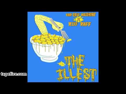 Far East Movement feat. Riff Raff - The Illest - Full Download - TapeFire.com