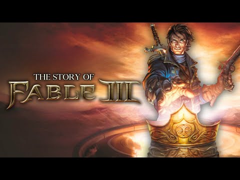 The Entire Story of Fable 3