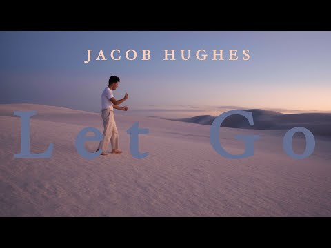 Jacob Hughes - Let Go (Official Music Video)