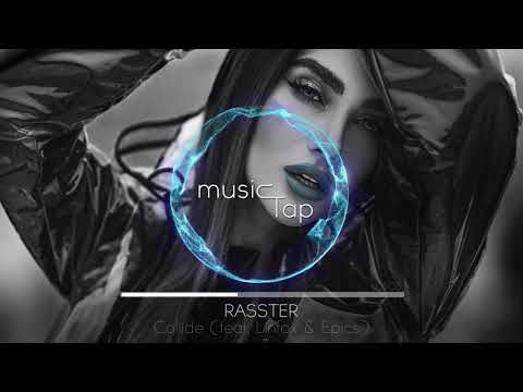Rasster - Collide (feat. Linfox & Epics)