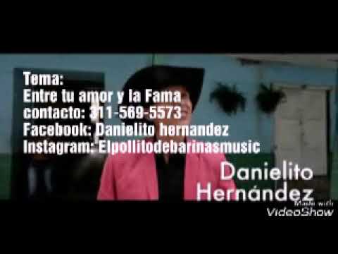 El pollito de barinas danielito hernandez entre tu amor y la fama