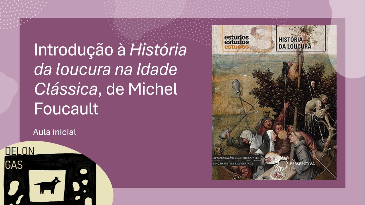 Aula de introdução à História da loucura,  de Michel Foucault