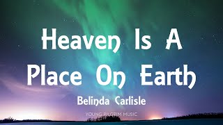 Belinda Carlisle - Heaven Is A Place On Earth (Lyrics)