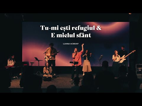 Tu-mi ești refugiul & E mielul sfânt | You are my all in all & Look to the Lamb | Lumina Worship