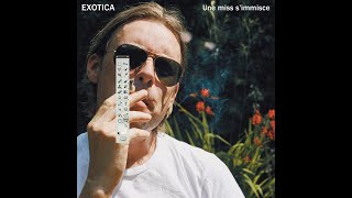 Exotica -- &quot;Une Miss S&#39;immisce&quot;